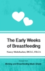 Image for The Early Weeks of Breastfeeding: Excerpt from Working and Breastfeeding Made Simple: Volume 2