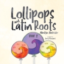 Image for Lollipops and Latin Roots : Book 2 in the Wonderful World of Words Series