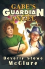 Image for Gabe&#39;s Guardian Angel