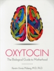 Image for Oxytocin : The Biological Guide to Motherhood