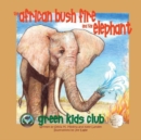 Image for The African Bush Fire and the Elephant