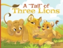 Image for A Tail of Three Lions - Paperback