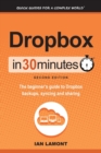 Image for Dropbox in 30 Minutes, Second Edition : The beginner&#39;s guide to Dropbox backups, syncing, and sharing