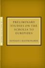 Image for Preliminary Studies on the Scholia to Euripides