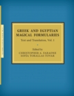 Image for Greek and Egyptian Magical Formularies : Text and Translation, Vol. 1