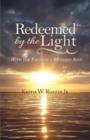 Image for Redeemed by the Light : With the Faith of a Mustard Seed