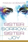 Image for Sister Sorrow, Sister Joy