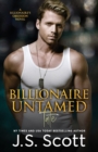 Image for Billionaire Untamed : The Billionaire&#39;s Obsession Tate