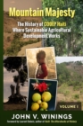 Image for Mountain Majesty: A History of CODEP Haiti Where Sustainable Agricultural Development Works Vol. 1