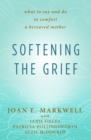 Image for Softening the Grief
