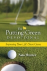 Image for The Putting Green Devotional (Volume 1) : Improving Your Life&#39;s Short Game