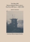 Image for Blue Hill Meteorological Observatory: The First 100 Years, 1885-1985