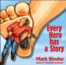 Image for Every Hero Has a Story: Summer Reading For the Fun of It