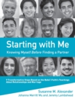 Image for Starting with Me : Knowing Myself Before Finding a Partner