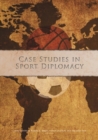 Image for Case Studies in Sport Diplomacy