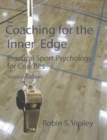 Image for Coaching for the inner edge  : practical sport psychology for coaches