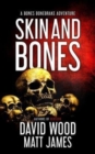 Image for Skin and Bones : A Bones Bonebrake Adventure