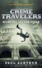 Image for Diamonds Are For Never : Crime Travelers Spy School Mystery &amp; International Adventure Series