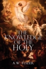 Image for The Knowledge of the Holy by A.W. Tozer