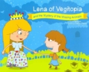 Image for Lena of Vegitopia and the Mystery of the Missing Animals : A Vegan Fairy Tale