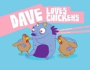 Image for Dave Loves Chickens