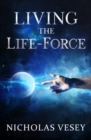 Image for Living the Life Force