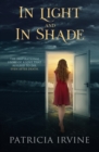 Image for In Light and in Shade : The Inspirational Story of a Love That Refused to Die, Even After Death