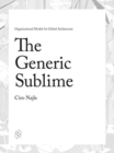 Image for The Generic Sublime : Organizational Models for Global Architecture