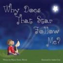 Image for Why Does That Star Follow Me?