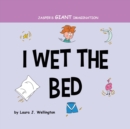 Image for I Wet the Bed