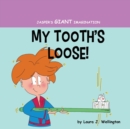 Image for My Tooth&#39;s Loose