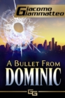Image for Bullet From Dominic: A Connie Gianelli Mystery