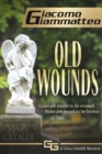 Image for Old Wounds, a Gino Cataldi Mystery