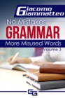 Image for No Mistakes Grammar, Volume III, More Misused Words
