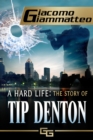Image for Hard Life: The Story of Tip Denton