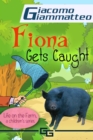 Image for Life on the Farm for Kids, Volume II: Fiona Get&#39;s Caught