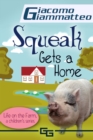 Image for Life on the Farm for Kids, Volume IV: Squeak Gets a Home
