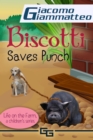 Image for Life on the Farm for Kids, Volume V: Biscotti Saves Punch