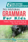 Image for No Mistakes Grammar for Kids, Volume V: No Mistakes Grammar for Kids, Volume V, &amp;quot;There, They&#39;re, Their,&amp;quot; and &amp;quot;To, Too, and Two&amp;quot;