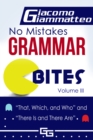 Image for No Mistakes Grammar Bites, Volume III: That, Which, and Who, and There Is and There Are