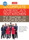 Image for The Complete America&#39;s Test Kitchen TV Show Cookbook 2001-2017 : Every Recipe from the Hit TV Show with Product Ratings and a Look Behind the Scenes