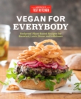 Image for Vegan for everybody  : foolproof plant-based recipes for breakfast, lunch, dinner, and in-between