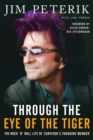 Image for Through the Eye of the Tiger : The Rock #n&#39; Roll Life of Survivor&#39;s Founding Member