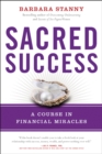 Image for Sacred success: a course in financial miracles