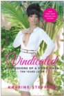 Image for Vindicated: Confessions of a Video Vixen, Ten Years Later