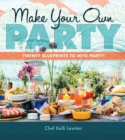 Image for Make Your Own Party : Twenty blueprints to MYO Party!