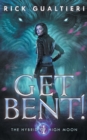 Image for Get Bent! : A Werewolf Thriller