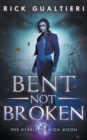 Image for Bent, Not Broken