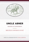 Image for Uncle Abner : Master of Mysteries