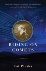 Image for Riding on comets: [a memoir]